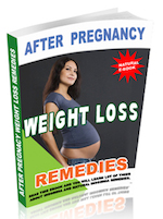 After Pregnacy Weight Loss Remedies