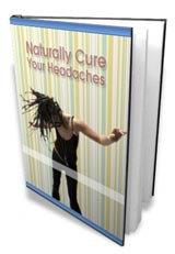 Naturally Cure Your Headaches - ebook cover