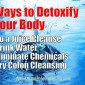 4 Ways to Detoxify Your Body and Feel Better